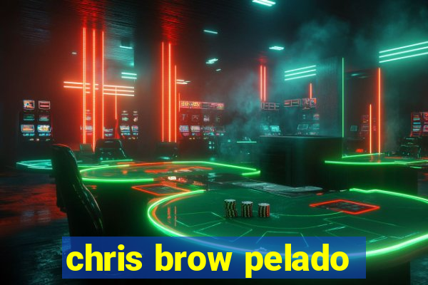 chris brow pelado